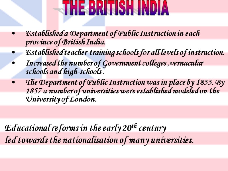 Established a Department of Public Instruction in each  province of British India. 